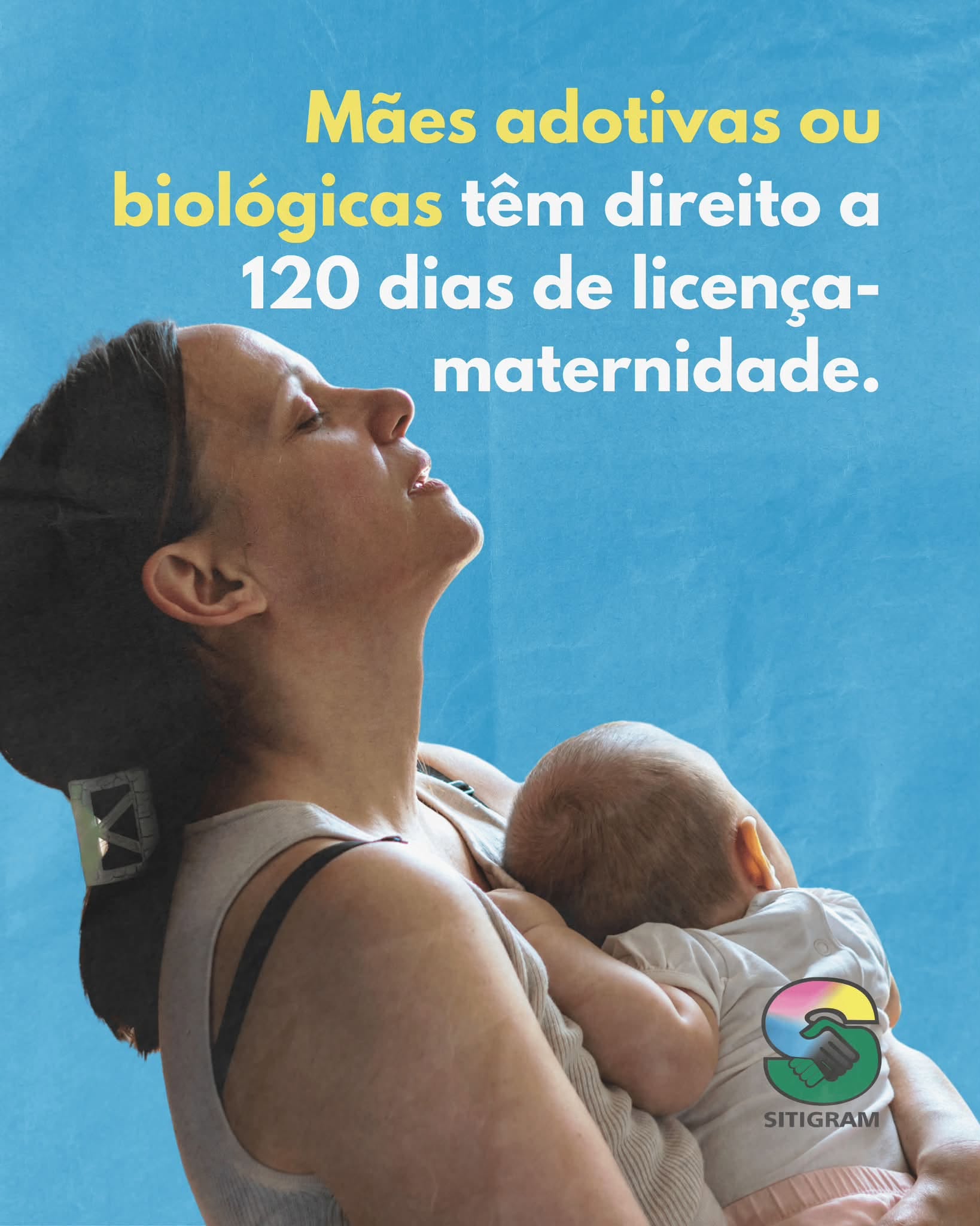Mães adotivas ou biológicas têm direito a 120 dias de licença-maternidade